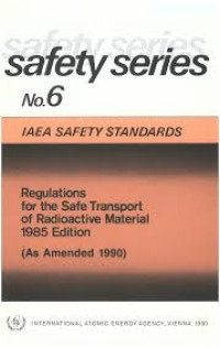 Regulations for the Safe Transport of Radioactive Material, 1985 Edition (As Amended 1990), Safety Standards