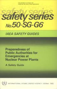 Preparedness of Public Authorities for Emergencies at Nuclear Power Plants, A Safety Guide