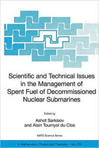 Scientific and Technical Issues in the Management of Spent Fuel of Decommissioned Nuclear Submarines