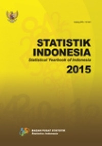 Statistik Indonesia (Statistical Yearbook of Indonesia) 2015