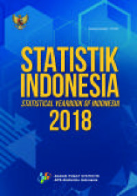 Statistik Indonesia (Statistical Yearbook of Indonesia) 2018