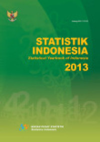 Statistik Indonesia (Statistical Yearbook of Indonesia) 2013