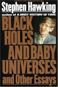 Black Holes and baby Universes and Other Essays