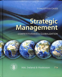 Strategic Management: Competitiveness and Globalization, Consepts and Cases, Eleventh Edition