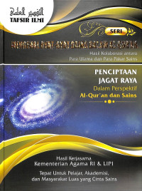 Tafsir Ilmi: 7. Penciptaan Jagat Raya dalam Perspektif Al-Qur'an dan Sains