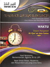 Tafsir Ilmi: 13. Waktu dalam Perspektif Al-Qur'an dan Sains