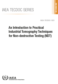 An Introduction to Practical Industrial Tomography Techniques for Non-destructive Testing (NDT) - IAEA TECDOC No. 1931