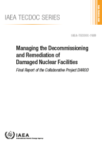 Managing the decommissioning and remediation of damaged nuclear facilities - IAEA TECDOC No. 1989
