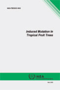 IAEA - TECDOC Series No. 1615 : Induced Mutation in Tropical Fruit Trees