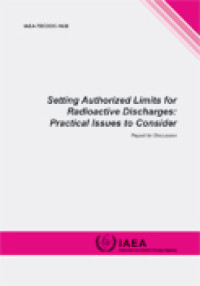 Setting Authorized Limits for Radioactive Discharges: Practical Issues to Consider | IAEA-TECDOC-1638