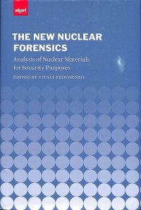 The New Nuclear Forensics: Analysis of Nuclear Materials for Security Purposes