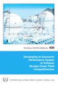 Developing an Economic Performance System to Enhance Nuclear Power Plant Competitiveness | Technical Reports Series No. 406