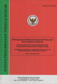 Kajian Reviu Aspek Keselamatan Dalam Proses Pemilihan Tapak Reaktor Daya, TA. 2012