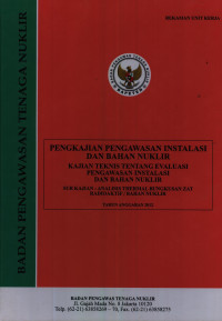Kajian Teknis Analisis Thermal Bungkusan Zat Radioaktif / Bahan Nuklir, TA. 2012