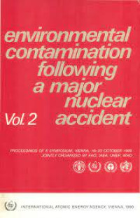 Environmental Contamination Following a Major Nuclear Accident, Vol. 1: Proceedings of a Symposium, Vienna, 16-20 October 1989