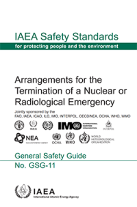 Arrangements for the Termination of a Nuclear or Radiological Emergency - IAEA Safety Standards Series No. GSG-11