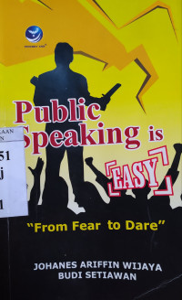 Public Speaking is Easy: From Fear to Dare