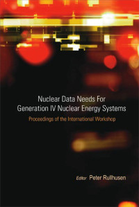 Proceeding of the International Workshop: Nuclear Data Needs For Generation IV Nuclear Energy System