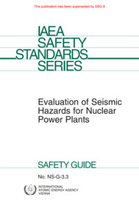 Evaluation of Seismic Hazards for Nuclear Power Plants | IAEA Safety Standards Series No. NS-G-3.3