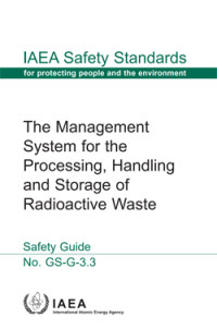 THE MANAGEMENT SYSTEM FOR THE PROCESSING, HANDLING AND STORAGE OF RADIOACTIVE WASTE, SAFETY GUIDE (e-book)