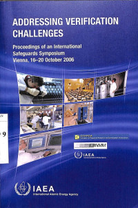 Addressing Verification Challenges, Proceedings of an International Safeguards Symposium Vienna, 16-20 October 2006 + CD