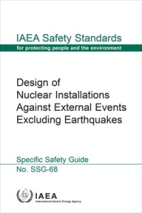Design of Nuclear Installations Against External Events Excluding Earthquakes-IAEA Safety Standards Series No. SSG-68.