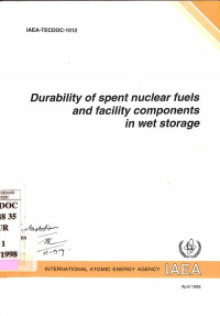 Durability of Spent Nuclear Fuels and Facility Components in Wet Storage