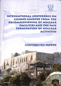 International Conference on Lessons Learned from the Decommissioning of Nuclear Facilities and the Safe Termination of Nuclear Activities, Athens, Greece 11-15 December 2006