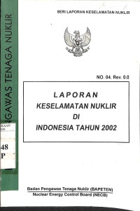 Laporan Keselamatan Nuklir di Indonesia Tahun 2002