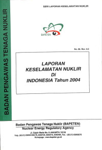 Laporan Keselamatan Nuklir di Indonesia Tahun 2004
