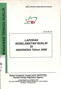 Laporan keselamatan Nuklir di Indonesia Tahun 2006