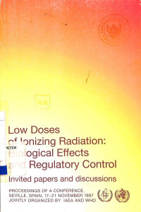 Low Doses of Ionizing Radiation: Biological Effects and Regulatory Control (Invited Papers and Discussions): Proceedings of a Conference, Seville, Spain, 17-21 November 1997