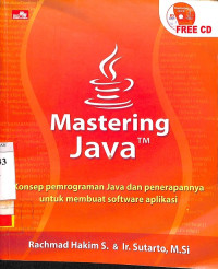 Mastering JavaTM: Konsep Pemrograman Java dan Penerapannya untuk Membuat Software Aplikasi + CD (D0455-D0457)