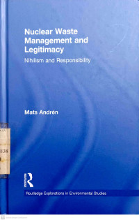 Nuclear Waste Management and Legitimacy: Nihilism and Responsibility