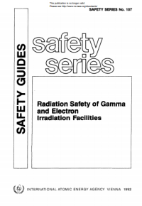 Safety Series No.107:Radiation Safety of Gamma and Electron,Irradiation Facilities