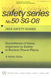 Safety Series No.50-SG-08.Surveillance of items Importment to Safety in Nuclear Power Plants.