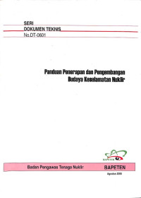Seri Dokumen Teknis No. DT-0601 Panduan Penerapan dan Pengembangan Budaya Keselamatan Nuklir
