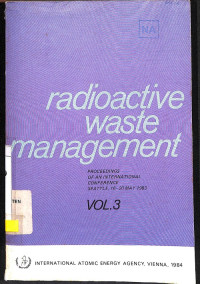 Radioactive Waste Management, Vol. 3: Proceedings of an International Conference Seattle, 16-20 May 1983