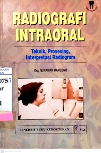 Radiografi Intraoral: Teknik, Prosesing, Interpretasi Radiogram