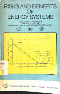 Risks and Benefits of Energy Systems: Proceedings of a Symposium Julich, 9-13 April 1984