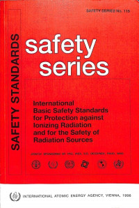 International Basic Safety Standards for Protection against Ionizing Radiation and for the Safety of Radiation Sources, Safety Standards