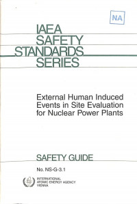 External Human Induced Events in Site Evaluation for Nuclear Power Plants | IAEA Safety Standards Series No. NS-G-3.1