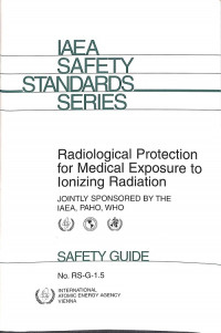 Radiological Protection for Medical Exposure to Ionizing Radiation, Safety Guide