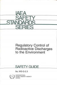 Regulatory Control of Radioactive Discharges to the Environment, Safety Guide