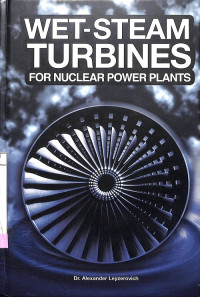 Wet-Steam Turbines for Nuclear Power Plants