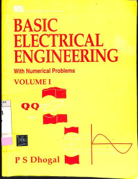 Basic Electrical Engineering with Numerical Problems, Volume I