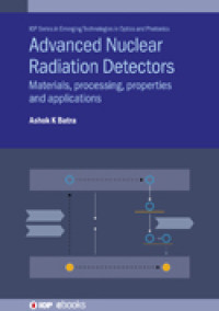 Advanced Nuclear Radiation Detectors Materials, processing, properties and applications