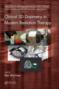 Clinical 3D Dosimetry in Modern Radiation Therapy 1st Edition