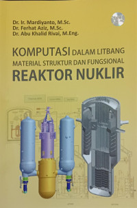 Komputasi dalam Litbang Material Struktur dan Fungsional Reaktor Nuklir