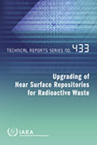 Upgrading of Near Surface Repositories for Radioactive Waste | Technical Reports Series No. 433